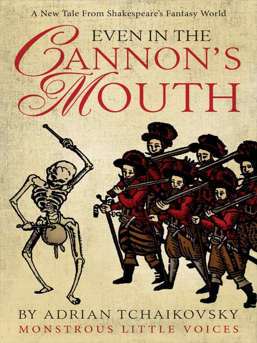 Title details for Even in the Cannon's Mouth by Adrian Tchaikovsky - Available